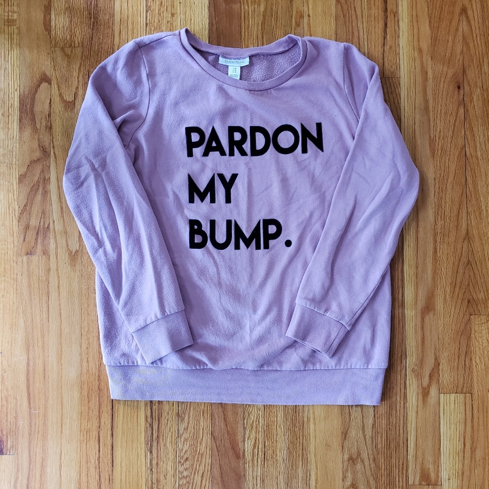 Motherhood Maternity Pardon My Bump Sweatshirt